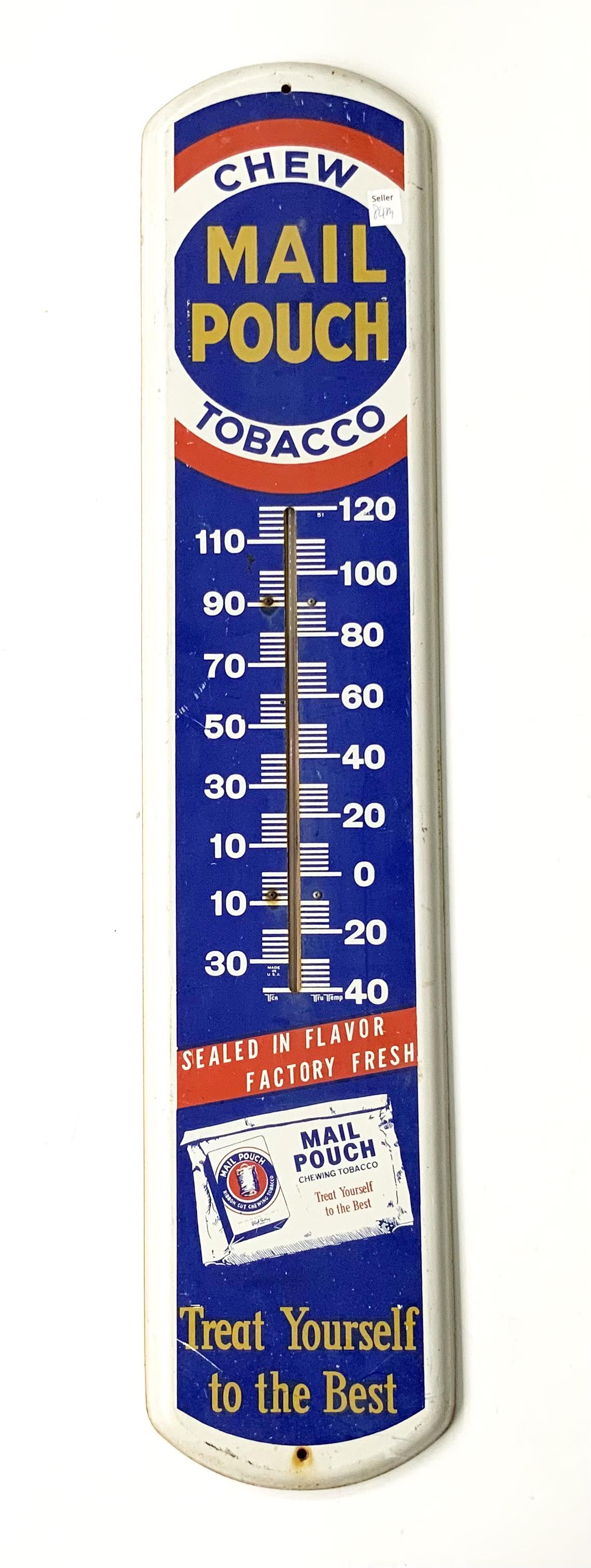 "Chew Mail Pouch Tobacco" Advertising Thermometer.: Marked, "Made in U.S.A. Tru-Temp". There are some scratches and scuffs; overall, the sign looks to be in Good condition. It Measures 38" x 8" x 1/2", and is Made of a fairly Lightweight metal. Third-P