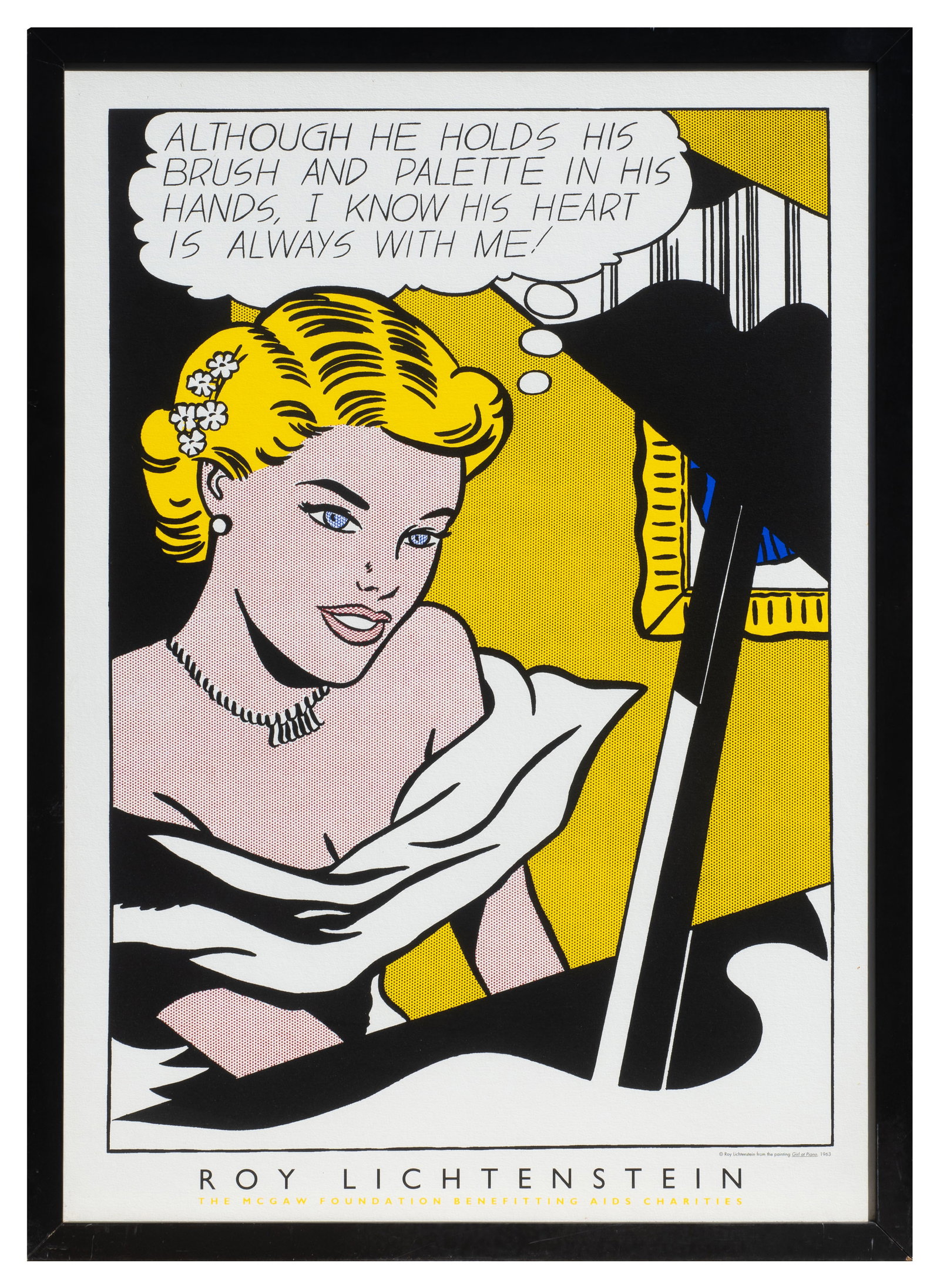 Roy Lichtenstein "Girl At Piano" Serigraph, Framed: This large framed print reads, "Although he holds his brush and palette in his hands, I know his heart is always with me!" The bottom reads, "Roy Lichtenstein The McGaw Foundation Benefitting AIDS Cha