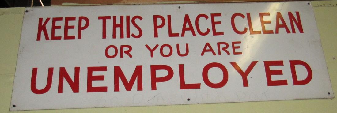 Keep This Place Clean Unemployed Sign (1 of 1)