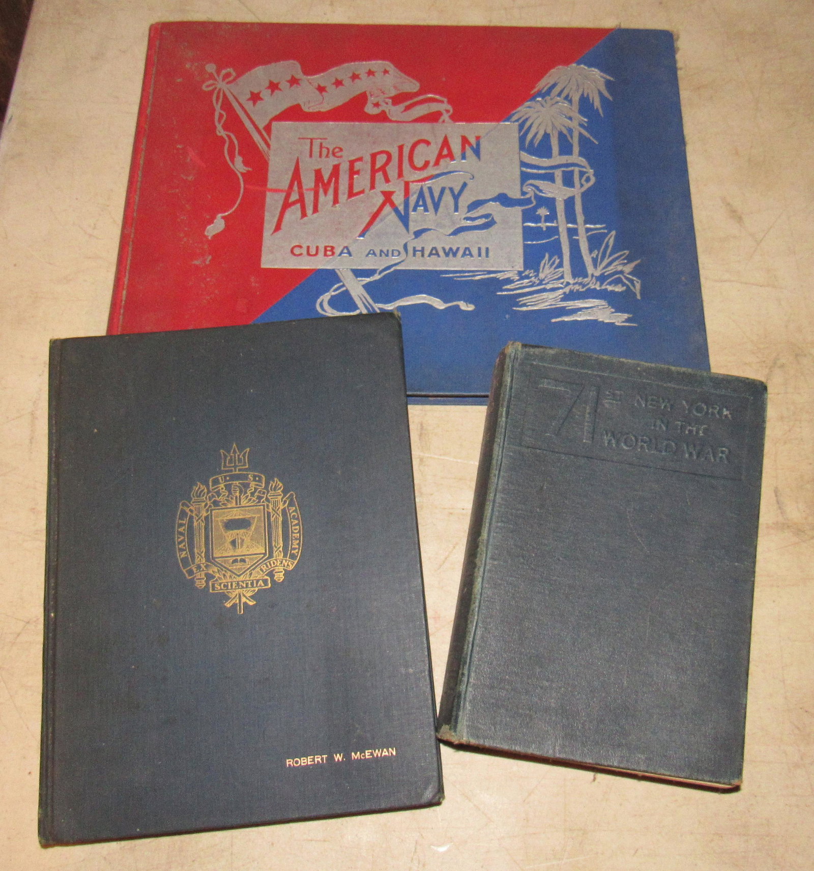 Seventy First New York in The World War Misc Books: Includes The American Navy Cuba and Hawaii , United States Naval Academy First Hundred Years.