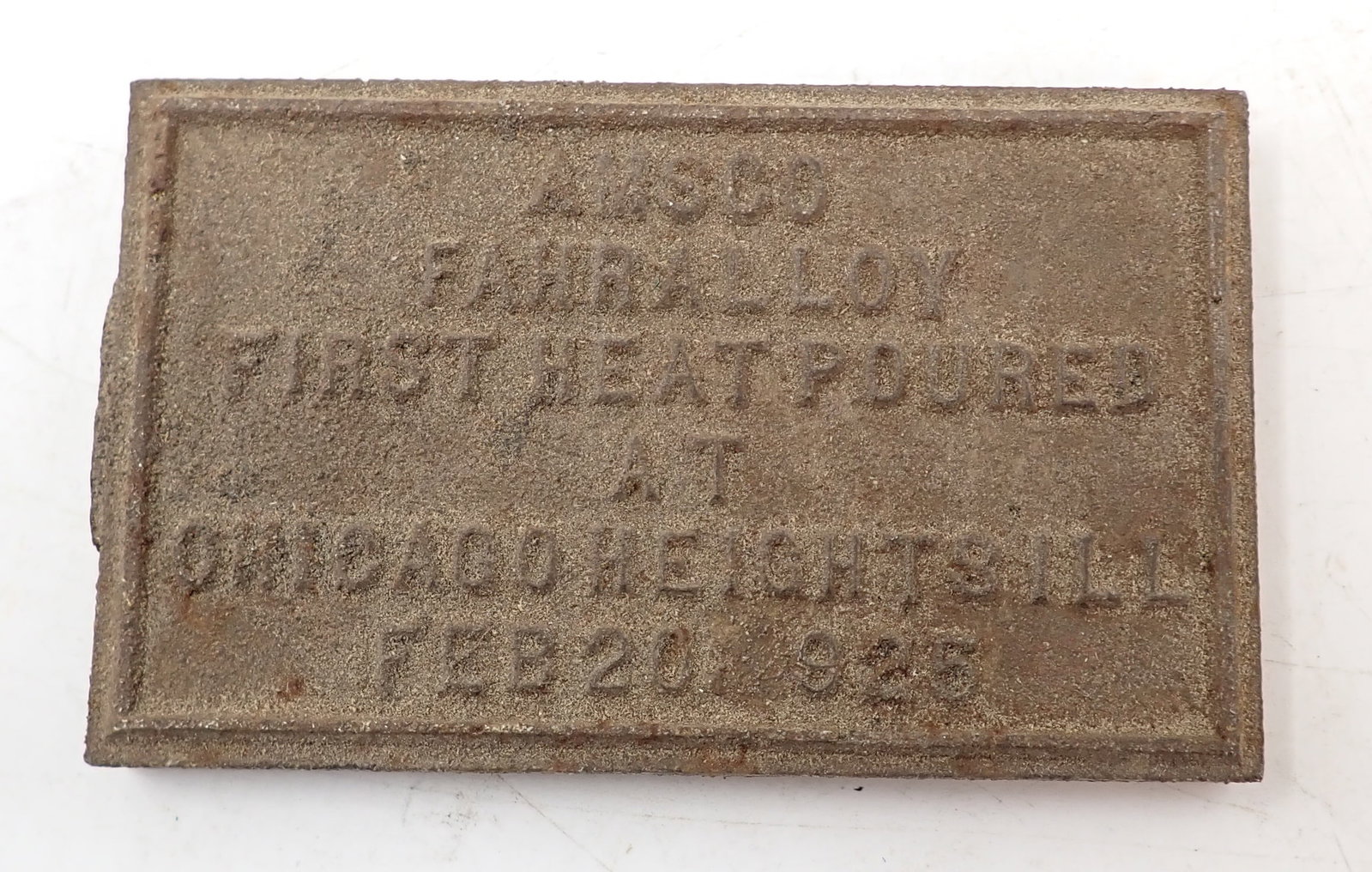 Amsco Fahralloy First Heat Poured Chicago Heights: Feb. 20th 1925 . Approx 1/2" x 3 1/8" x 5 1/8"
