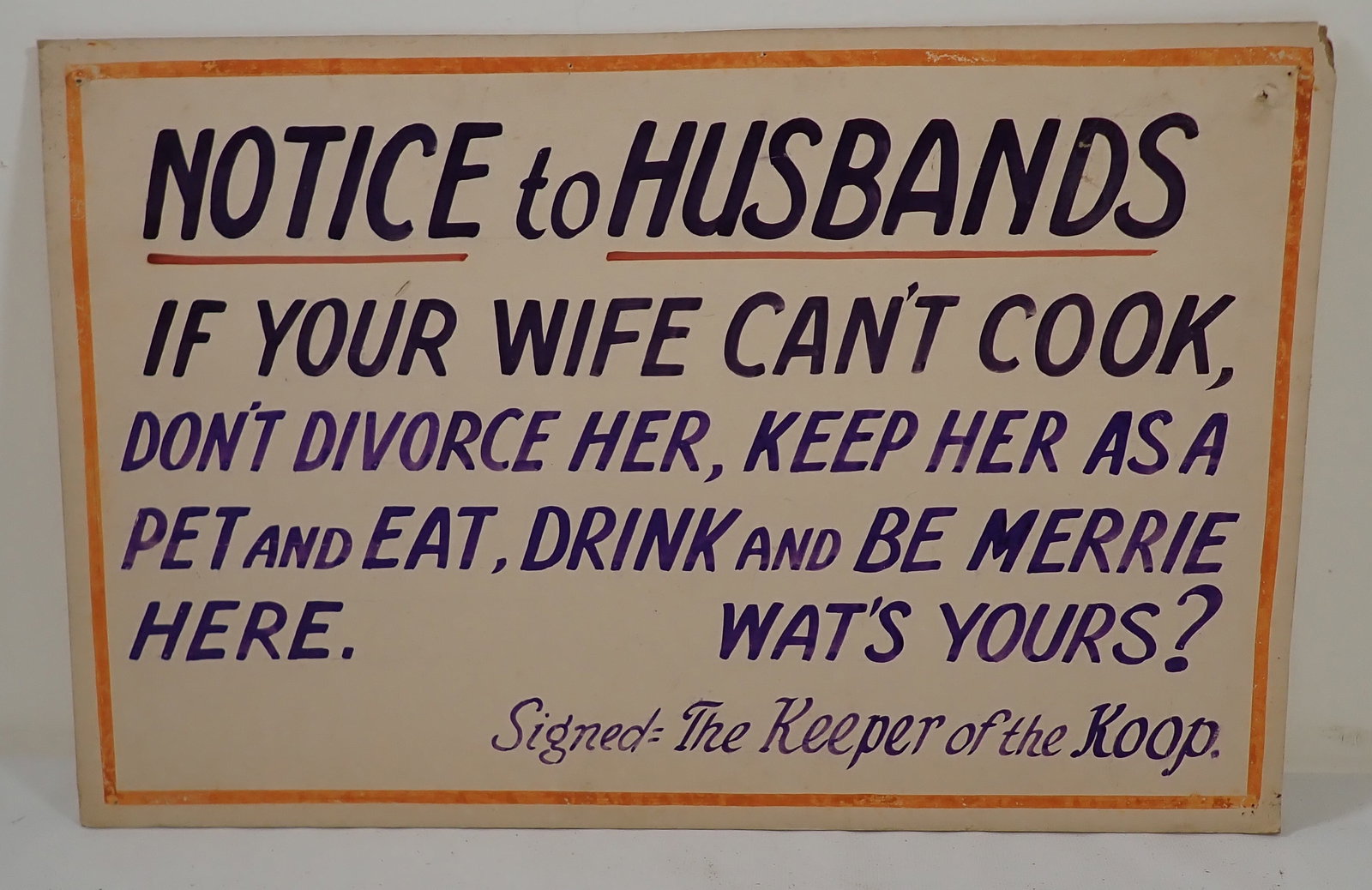 Kelly's Koop Notice to Husbands Sign: Hand painted on cardboard sign is approx 14 1/4" x 22 1/4"