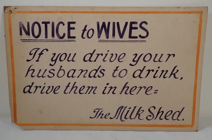 Notice to Wives Milk Shed Sign