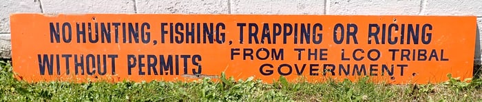 LCO Tribal Sign No Hunting Fishing Trapping Ricing