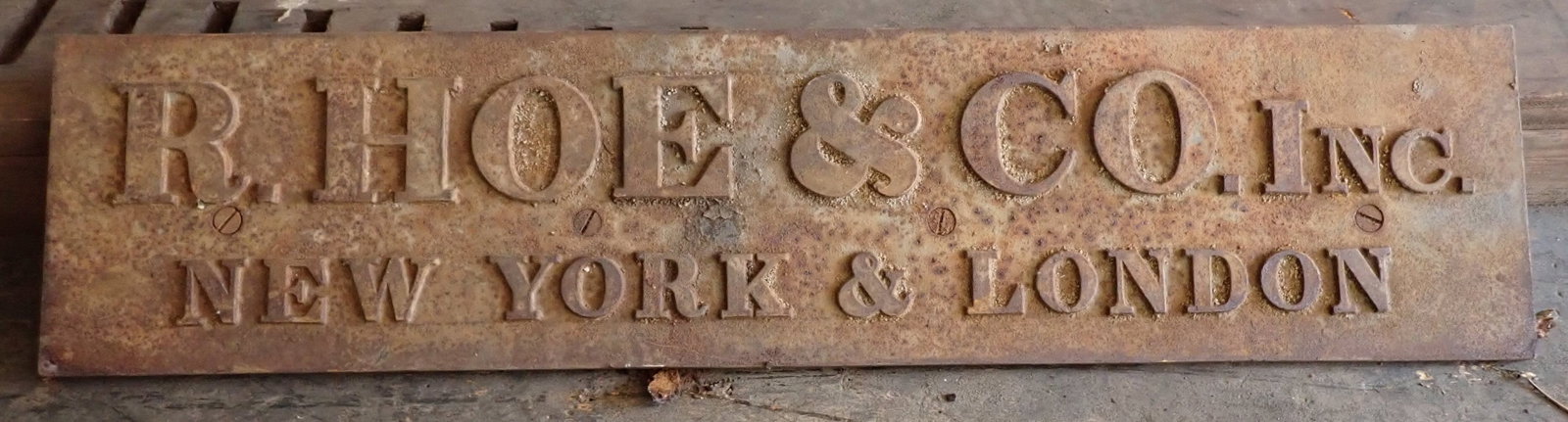 Cast Iron R. Hoe New York & London Plaque / Sign: Approx 5 1/2" x 23 3/4". Shipping available. Must be picked up on day one !