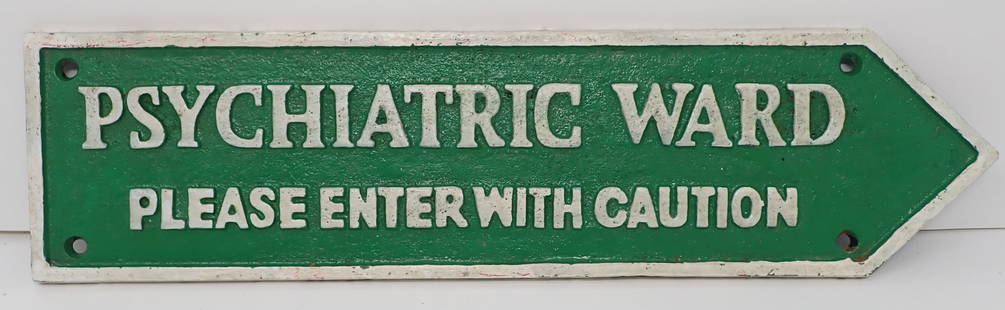 Cast Iron Psychiatric Ward Sign: Repro sign is approx 4" x 15 1/2". Shipping available