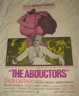 THE ABDUCTORS ADULT MOVIE POSTER CHERI CAFFARO: This is approx. 27" x 41" Has creases from being folded when stored. Has some wear and a couple small tears on the edges. A Derio Production.