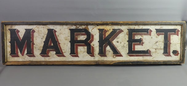 ANTIQUE MARKET SIGN CA. 1880