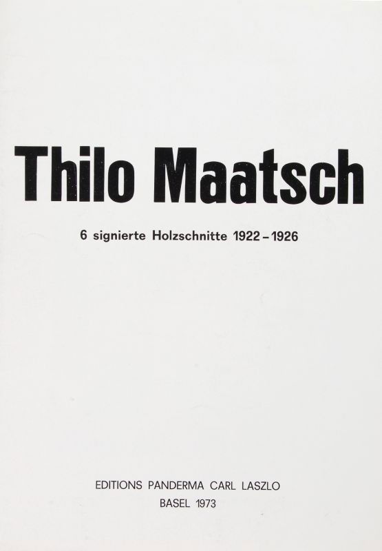Thilo Maatsch "6 signierte Holzschnitte" / "6 sign: Thilo Maatsch "6 signierte Holzschnitte" / "6 signierte Holzschnitte". 1922- 1926. Wood cut. Zwei Mappen der Edition Panderma Carl Laszlo, Basel mit je sechs signierten, datierten und nummerierten Arb