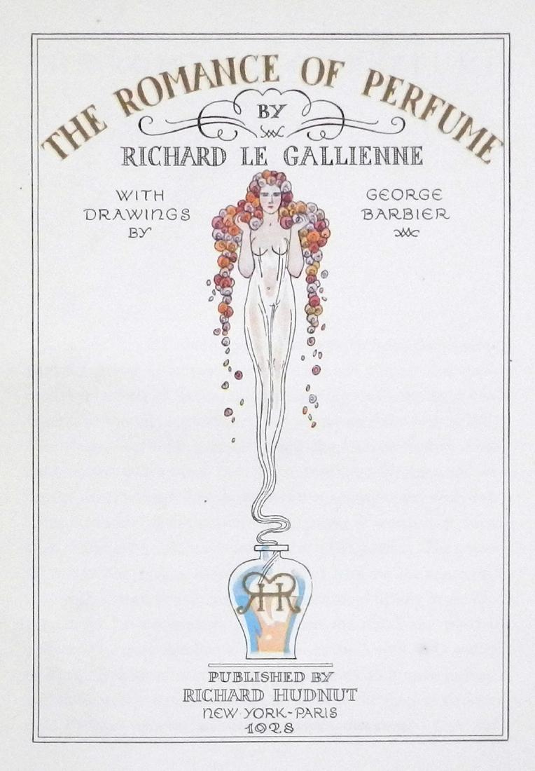 The Romance of Perfume. Illustrated by George BARBIER.: Richard LE GALLIENNE, Illustrated by George BARBIER. Published by Richard Hudnut, New York & Paris, 1928. 1st edition, printed in special antique rag paper, with 8 color plates in full page by Barbier