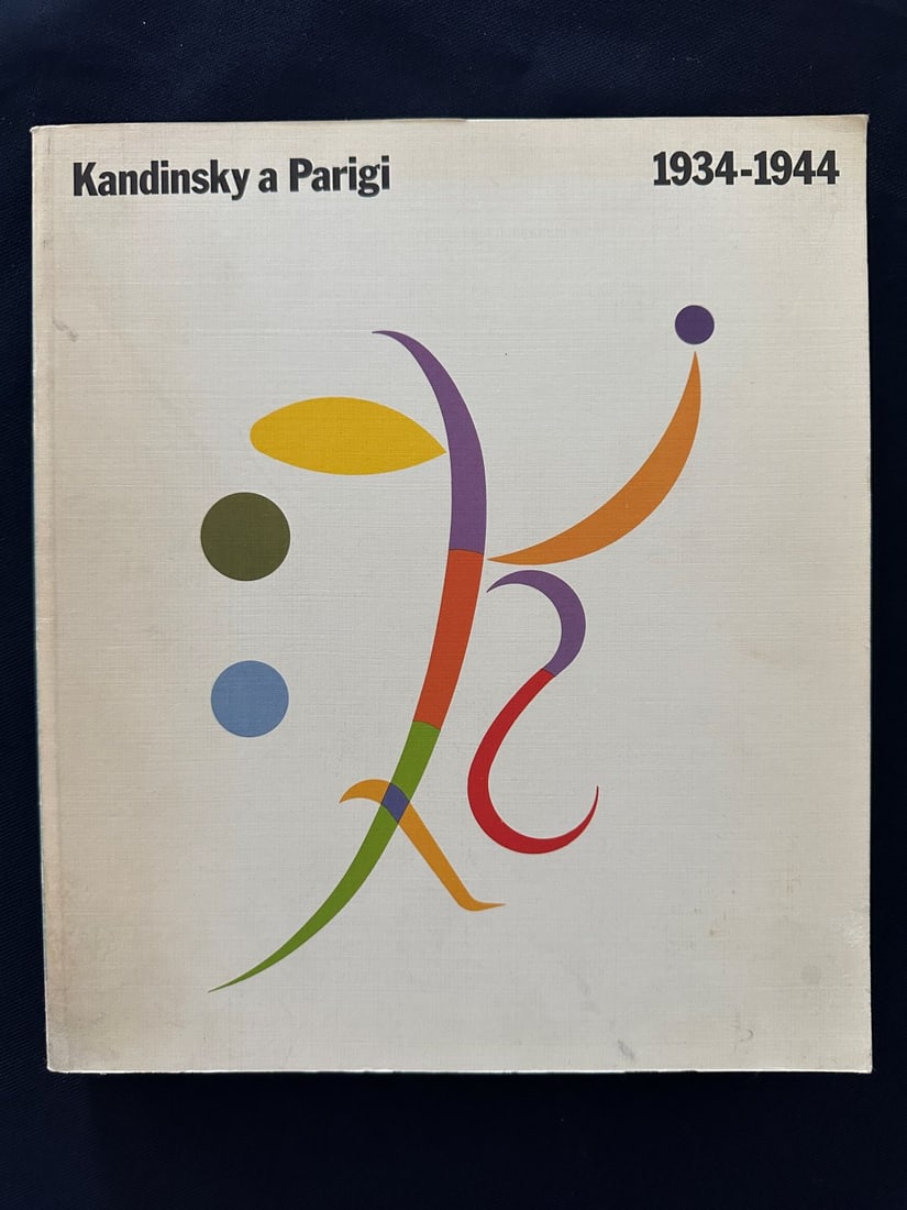 Kandinsky a Parigi, 1934-1944, Arnoldo Mondadori Editore, 1985. Catalog. (1 of 2)