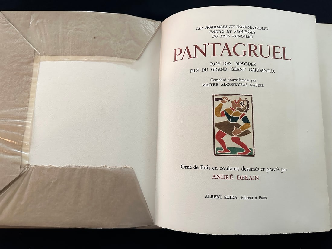 André Derain. François Rabelais. Les Horribles et espouvantables faictz et prouesses du très: Paris: Albert Skira, 1943. François Rabelais, illustrated with colored woodcuts drawn and engraved by André Derain Limited numbered edition of 275 copies, of which this copy is on of 200 in Velin d�