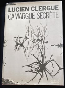 Camargue Secrete. Lucien Clergue.