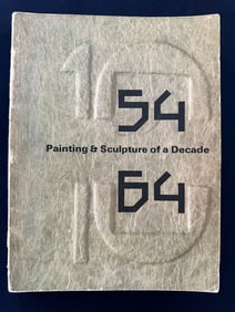 Painting and Sculpture of a Decade 54-64. Catalog. 1964. Appel, Bacon, Dubuffet, Giacometti, and