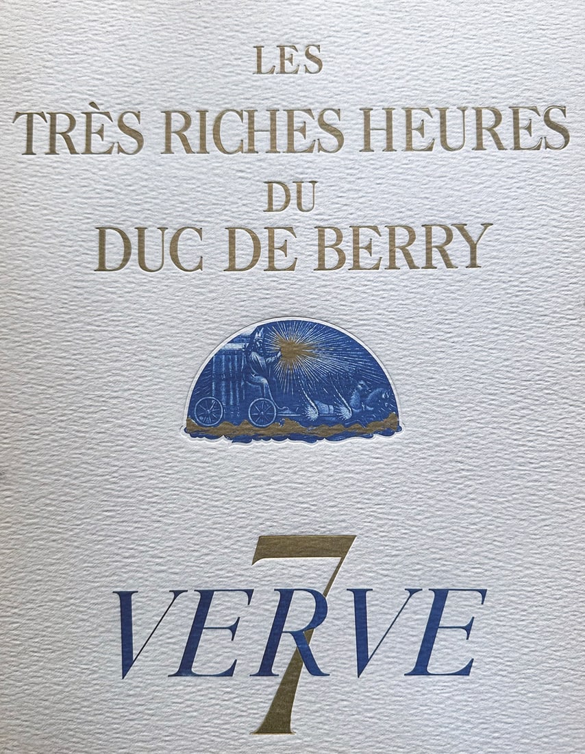 Verve 7. Les Très Riches Heures de Duc de Berry: Editions de la Revue Verve. Paris, 1940. Tipped-in heliogravures after the 15th-century Book of Hours commissioned by the Duke de Berry, painted by the Limbourg Brothers (1412–1416). This seventh vo