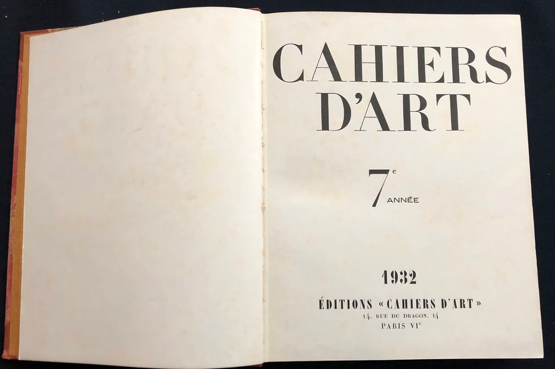Cahiers d'art, Complete year 1932.: Cahiers d'art, 1932. Revue Cahiers d'art Paris 1932 - Septieme Annee. The volume contains the Cahiers d'art numbers issued in 1932, bound in hardcover. Spine detached in one side some stains are