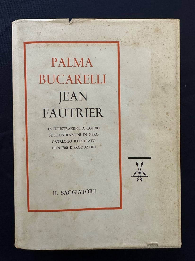 Jean Fautrier, by Palma Bucarelli, 1960.: Text in Italian. Edizione Il Saggiatore. With 16 color and 32 b/w illustrations, and 700 reproductions. Damp stained in upper edge. Hard cloth cover and jacket.
