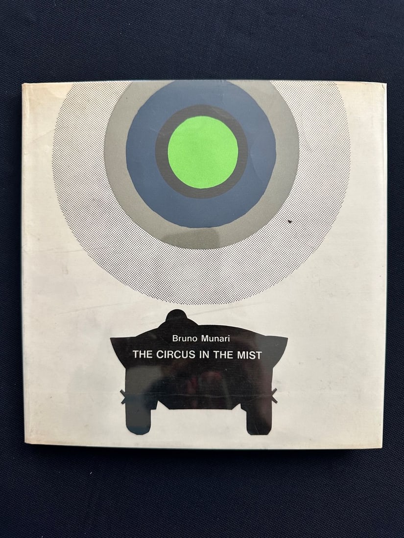 The circus in the mist, by Bruno Munari.: The World Publishing Company, New York and Cleveland, 1969. English Edition. Richly and originally illustrated. Hard cover and glassine,