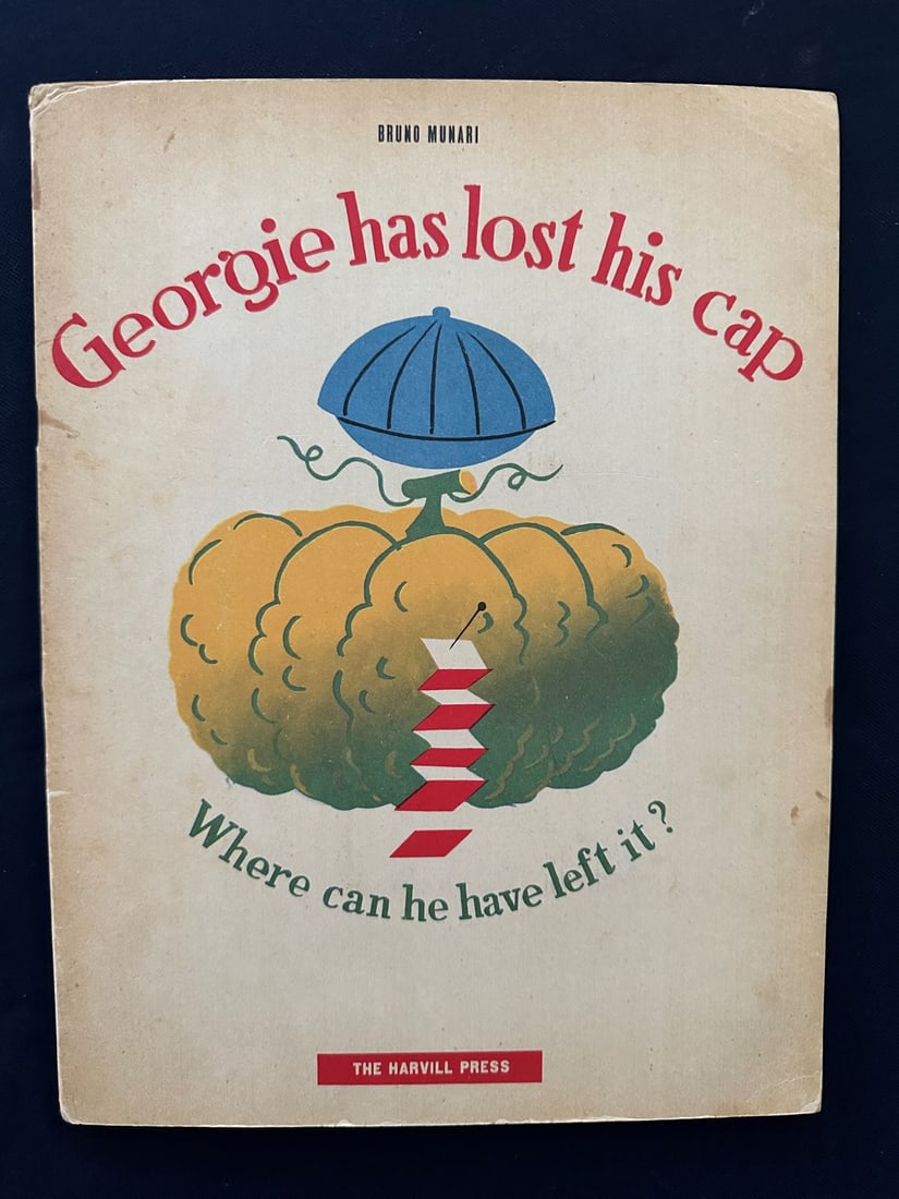 Georgie has lost his cap. Where can he have left it?, by Bruno Munari.: The Harvill Press, London, 1945. English Edition. Richly and originally illustrated. Hard cover and glassine. Printed and made in Italy.