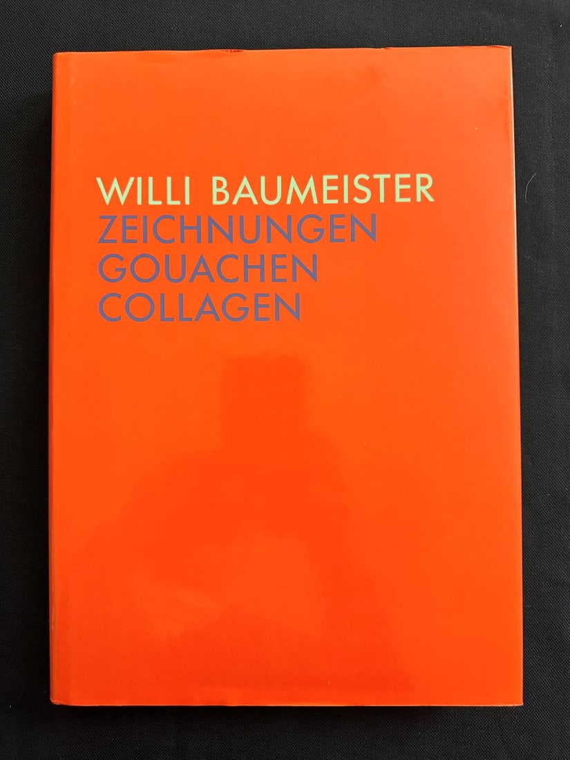 Willi Baumeister Zeichnungen Gouachen Collagen, by Galerie der Staadt Stuttgart, 1990.: Original blue hardcover and pictorial dust jacket. Cantz Edition.