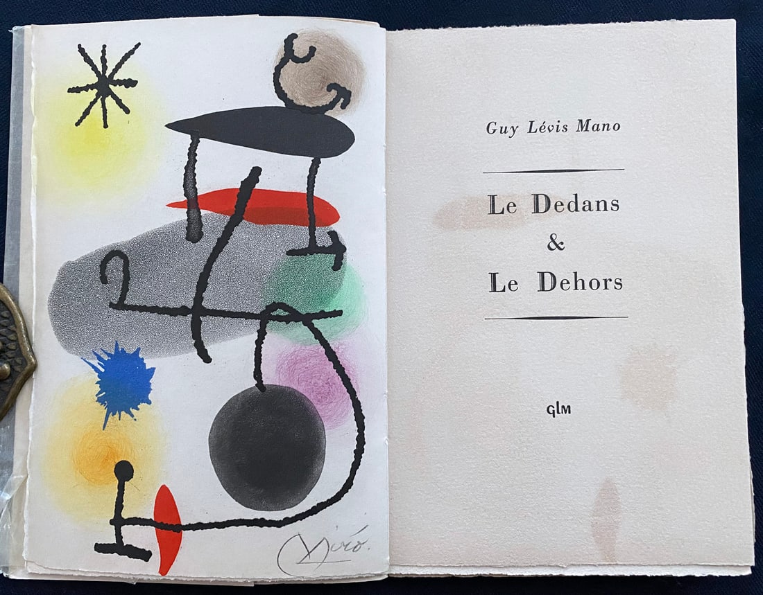 Miro Le Dedans & Le Dehors. Deluxe. With a signed and numbered Aquatint.: Mano, Guy Le vis, Greek author, Illustrated by Miro. GLM, Paris, 1966. One of 60 numbered copies. Illustrated with an aquatint in color, in frontispiece, signed in pencil on the bottom right corner by