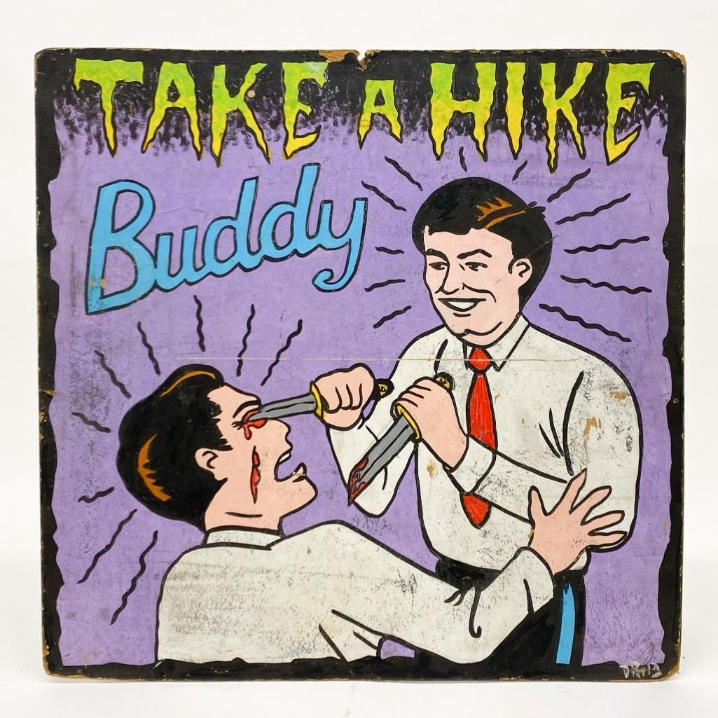 Artist Unknown Comic Style Painting, Take a Hike Buddy: Signed Painting on Masonite Take a Hike Buddy. Signed possibly: "DR. 13". A man in long sleeves and tie is stabbing another man in the eye with a dramatic knife. Low-brow or horror style with letterin