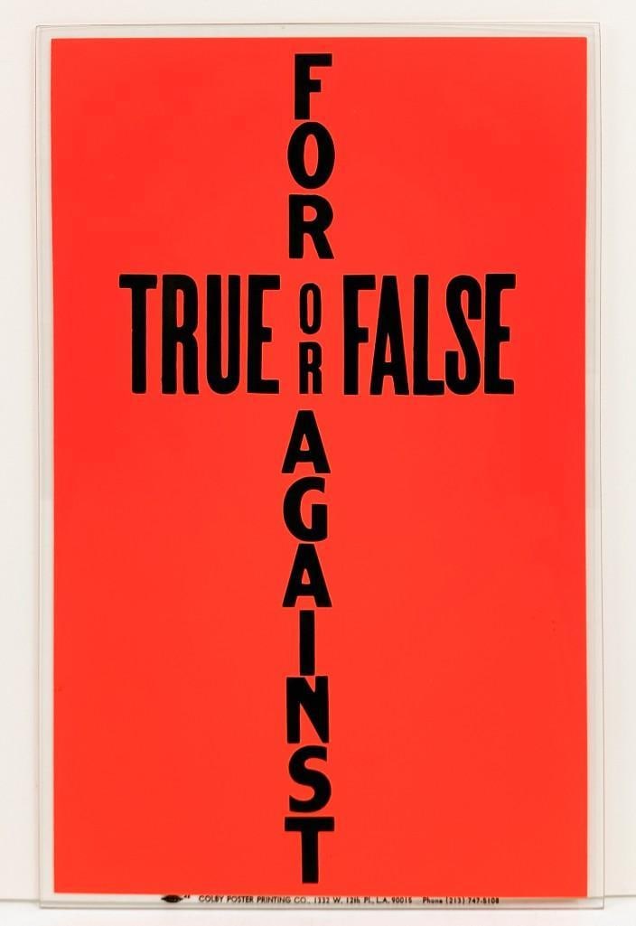 Allen Ruppersberg (b. 1944) Silkscreen on Glass, True or False, For or Against, Colby Printing: Titled True or False, For or Against, 1988. Purchased from James Corcoran Gallery in 1988 by the current owner, purchase receipt included. Condition: Piece is in good condition. Pin sized areas missi