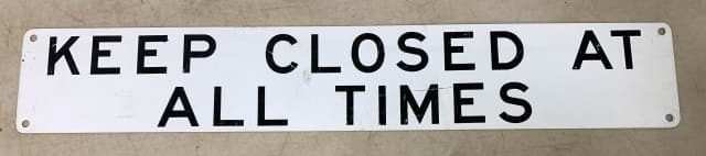 Single Side Keep Closed At All Times Metal Sign (1 of 4)