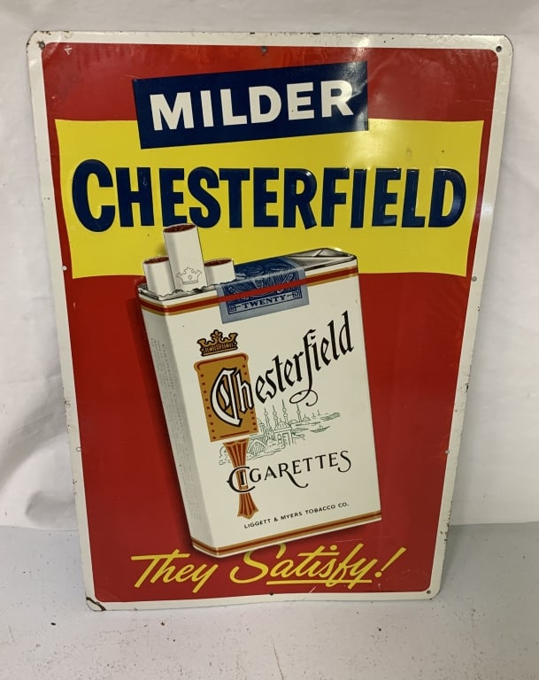 Chesterfield Cigarettes adv. Metal sign: 11 3/4" x 17 3/4"; has some scratches and dings, bend in lower left corner