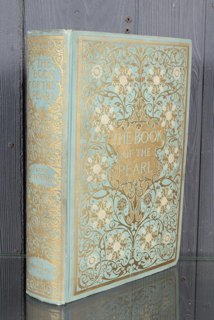 The Book of the Pearl by Kunz and Stevenson: The Book of the Pearl by George Frederick Kunz, The History, Art, Science, and Industry of the Queen of Gems, by George Frederick Kunz and Charles Hugh Stevenson, published by The Century Co., New Yor