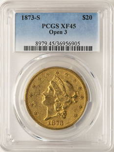 1873-S Open 3 $20 Liberty Head Double Eagle Gold Coin: One 1873-S Open 3 $20 Liberty Head Double Eagle Gold Coin PCGS XF45.