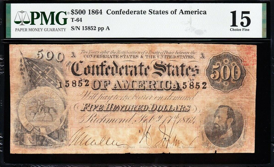 1864 $500 T-64 Confederate States of America PMG 15: One 1864 $500 T-64 Confederate States of America PMG 15.