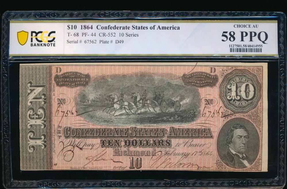 1864 $10 T-68 Confederate PCGS 58PPQ: One 1864 $10 T-68 Confederate PCGS 58PPQ.