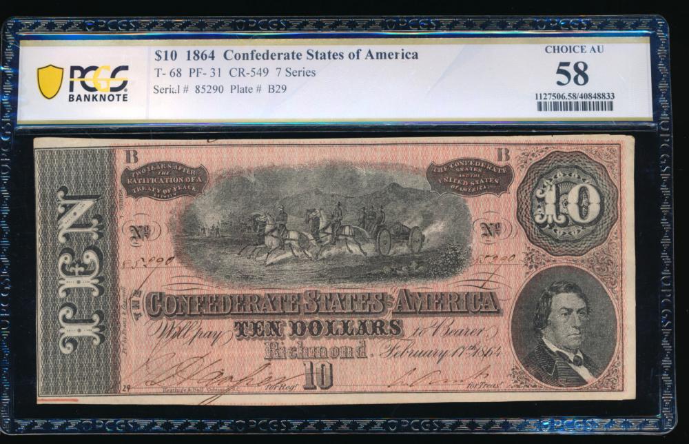 1864 $10 T-68 Confederate PCGS 58: One 1864 $10 T-68 Confederate PCGS 58.