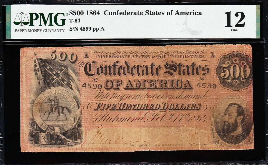 1864 $500 T-64 Confederate States of America PMG 12: One 1864 $500 T-64 Confederate States of America PMG 12.