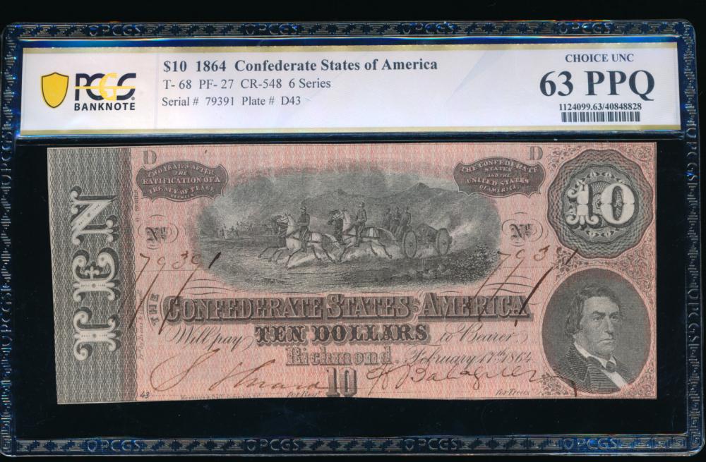 1864 $10 T-68 Confederate PCGS 63PPQ: One 1864 $10 T-68 Confederate PCGS 63PPQ.