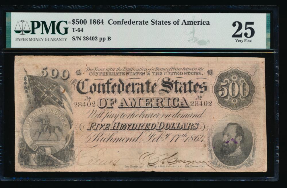1864 $500 T-64 Confederate PMG 25: One 1864 $500 T-64 Confederate PMG 25.