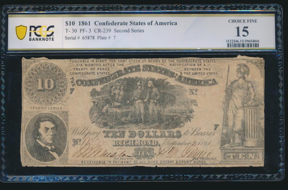 1861 $10 Confederate States of America T-30 PCGS 15: One 1861 $10 Confederate States of America T-30 PCGS 15.