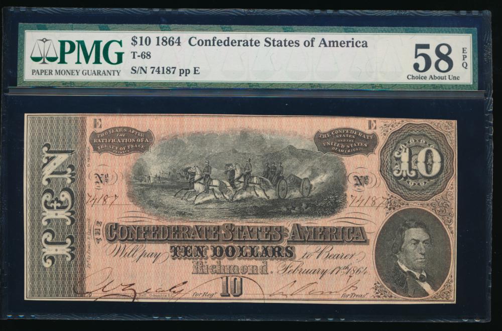 1864 $10 T-68 Confederate PMG 58EPQ: One 1864 $10 T-68 Confederate PMG 58EPQ.