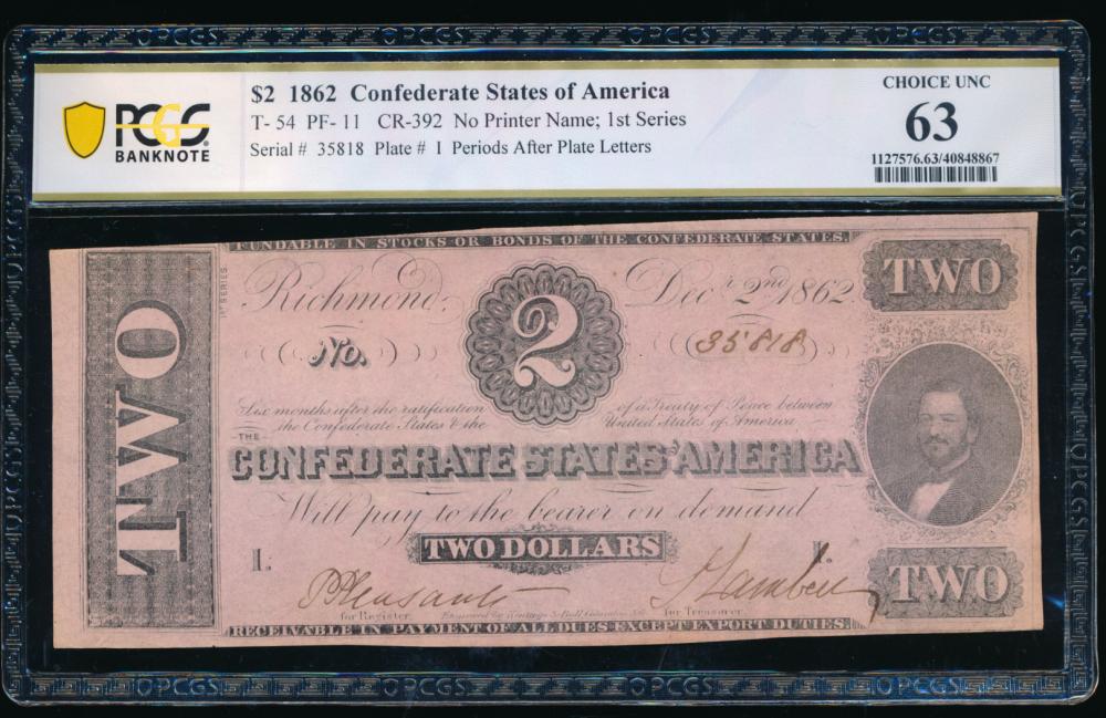 1862 $2 T-54 Confederate PCGS 63: One 1862 $2 T-54 Confederate PCGS 63.
