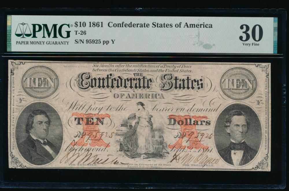 1861 $10 T-26 Confederate PMG 30: One 1861 $10 T-26 Confederate PMG 30.
