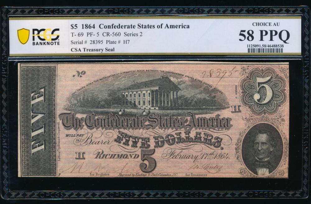 1864 $5 T-69 Confederate PCGS 58PPQ: One 1864 $5 T-69 Confederate PCGS 58PPQ.
