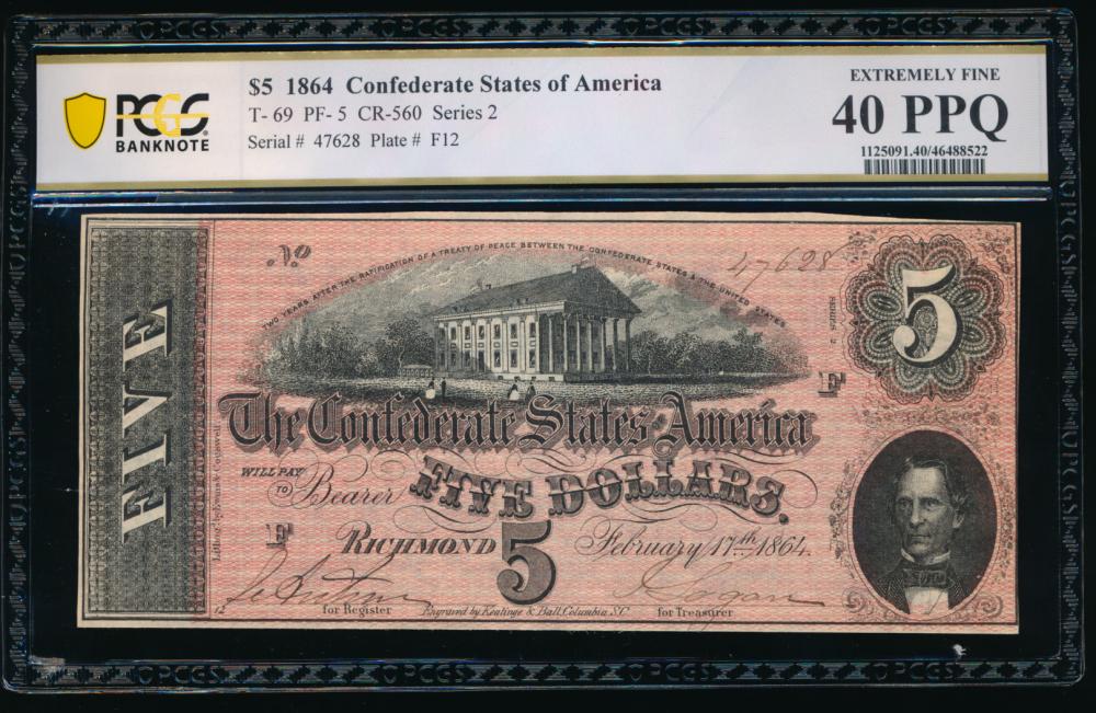 1864 $5 T-69 Confederate PCGS 40PPQ: One 1864 $5 T-69 Confederate PCGS 40PPQ.