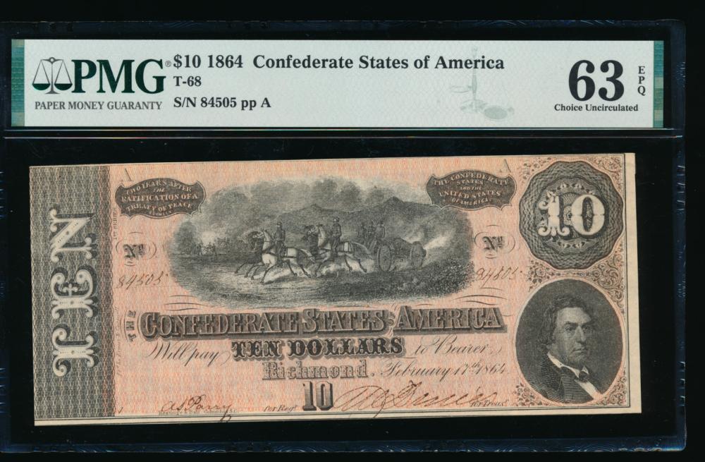 1864 $10 T-68 Confederate PMG 63EPQ: One 1864 $10 T-68 Confederate PMG 63EPQ.
