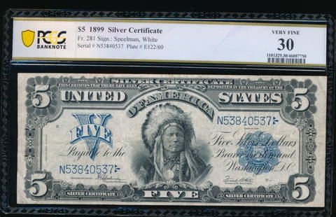 1899 $5 Chief Silver Certificate PCGS 30: One 1899 $5 Chief Silver Certificate PCGS 30 .