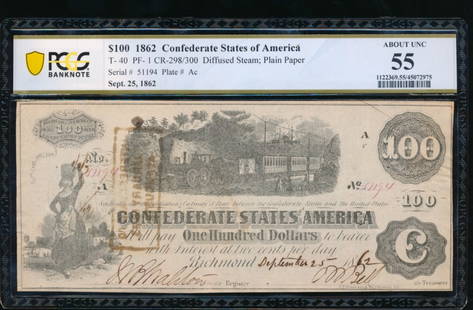 1862 $100 T-40 Confederate PCGS 55: One 1862 $100 T-40 Confederate PCGS 55.