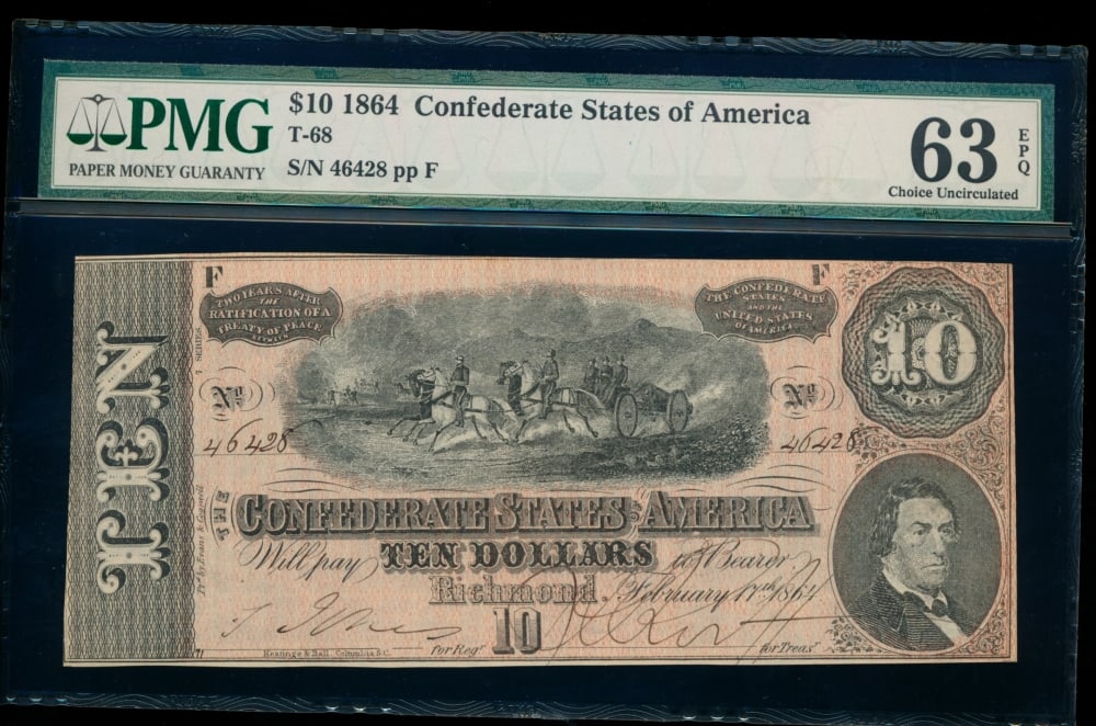 1864 $10 T-68 Confederate PMG 63EPQ: One 1864 $10 T-68 Confederate PMG 63EPQ.