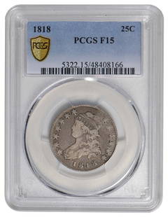 1818 Capped Bust Quarter PCGS F15: One 1818 Capped Bust Quarter PCGS F15.