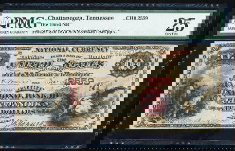 1875 $10 Chattanooga TN National PMG 25: One 1875 $10 Chattanooga TN National PMG 25. Only 2 known.