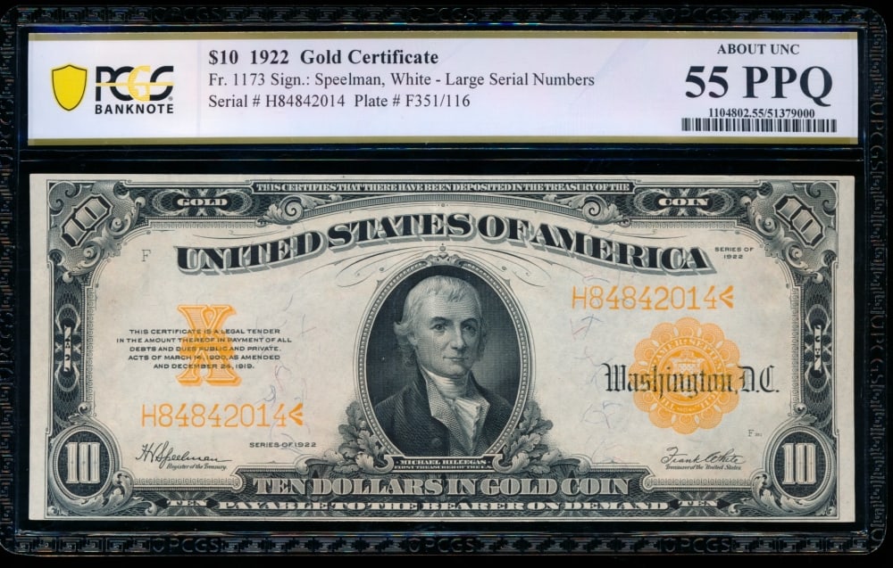 1922 $10 Gold Certificate PCGS 55PPQ: One 1922 $10 Gold Certificate PCGS 55PPQ.